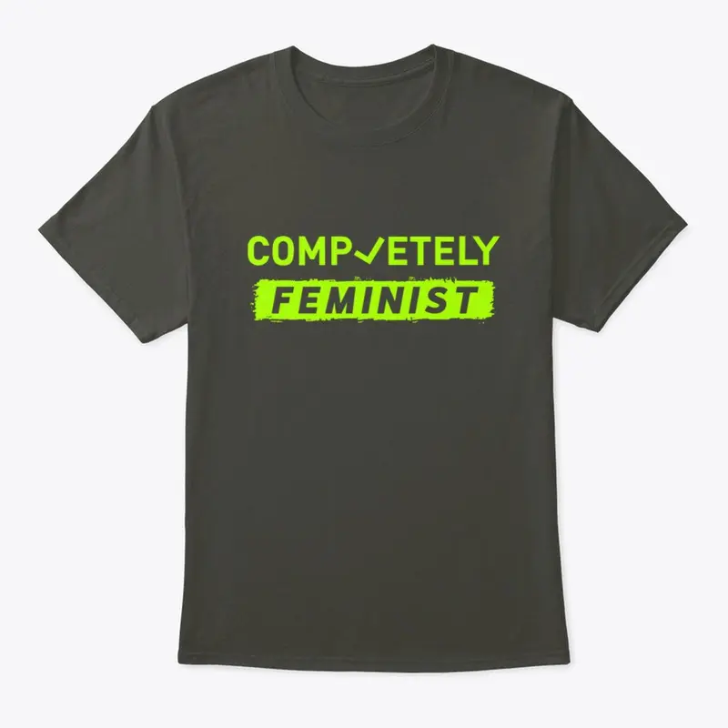 Completely Feminist T-Shirt