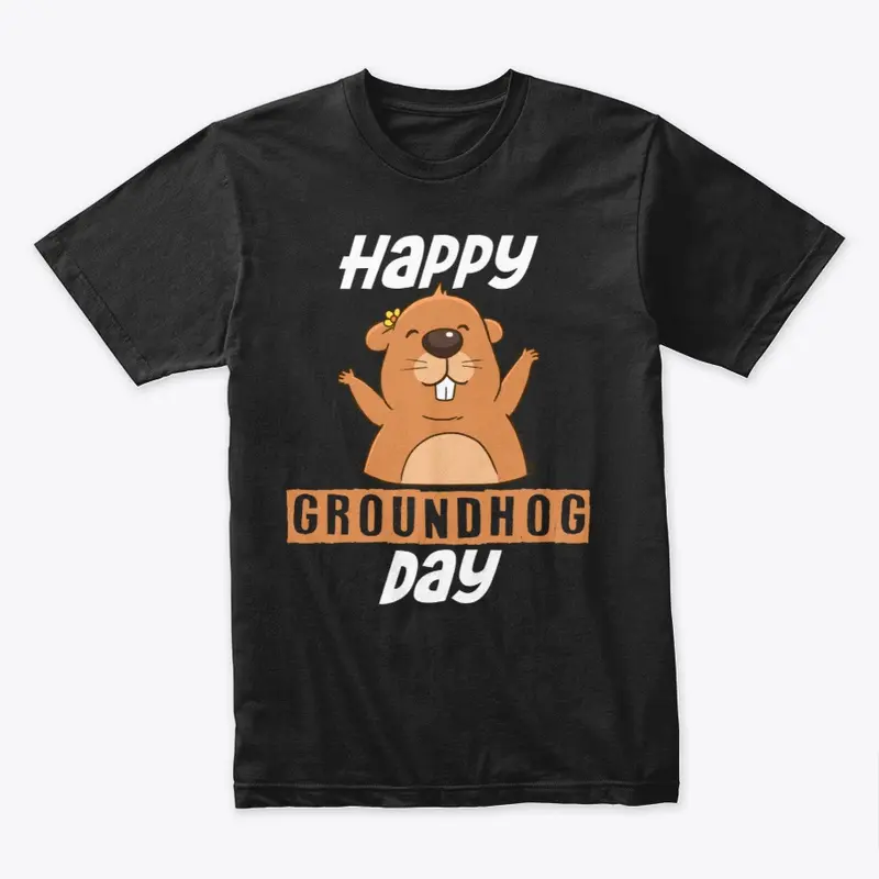 Happy Groundhog Day Shirt