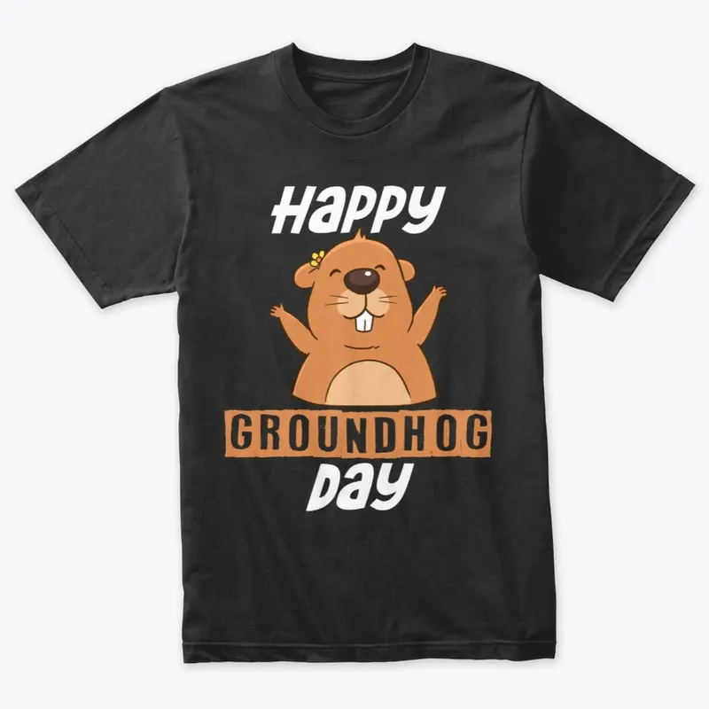 Happy Groundhog Day Shirt