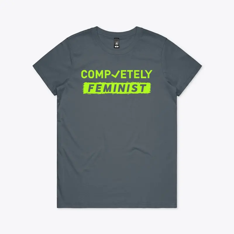 Completely Feminist T-Shirt