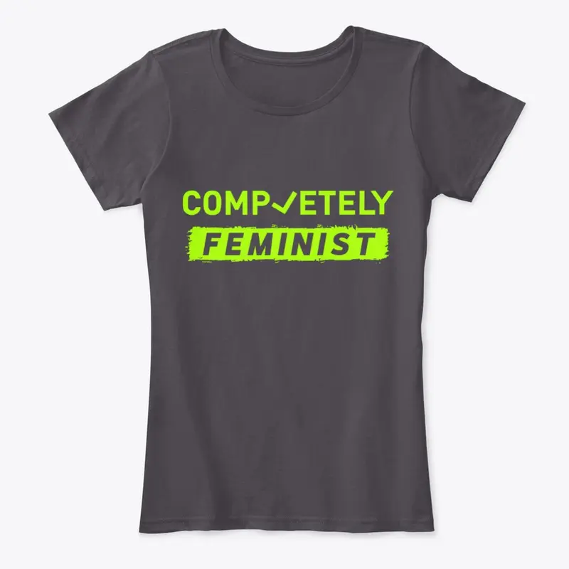 Completely Feminist T-Shirt